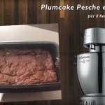 Ricetta Plumcake Cioccolato e Pesche Kenwood